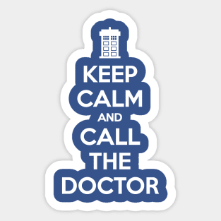 KEEP CALM AND CALL THE DOCTOR Sticker